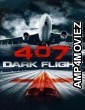 407 Dark Flight (2012) ORG Hindi Dubbed Movie