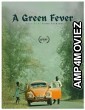 A Green Fever (2023) HQ Hindi Dubbed Movie