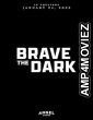 Brave the Dark (2023) HQ Bengali Dubbed Movie