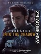 Breathe Into The Shadows (2022) Hindi Season 2 Complete Show