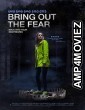 Bring Out The Fear (2021) HQ Bengali Dubbed Movie