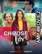 Choose Love (2023) Hindi Dubbed Movie