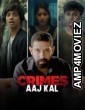 Crimes Aaj Kal (2024) Season 3 Hindi Web Series