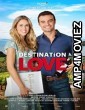 Destination Love (2022) HQ Hindi Dubbed Movie