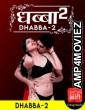 Dhabba 2 (2020) UNRATED Hindi CinemaDosti Originals Short Film