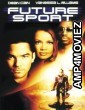 Futuresport (1998) ORG Hindi Dubbed Movie