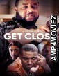 Get Close (2023) HQ Hindi Dubbed Movie