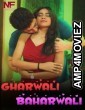 Gharwali Baharwali (2024) Namasteyflix Hindi Short Film