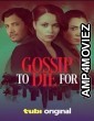 Gossip to Die For (2024) HQ Bengali Dubbed Movie