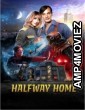 Halfway Home (2022) ORG Hindi Dubbed Movies