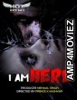 I Am Here (2020) UNRATED Hotshot Hindi Short Film