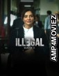 Illegal (2024) Season 3 Hindi Web Series