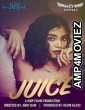 Juice (2020) UNRATED Hotshot Hindi Short Film