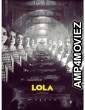 Lola (2022) HQ Hindi Dubbed Movie