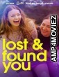 Lost And Found You (2024) Hindi Dubbed And Subtitles