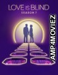 Love Is Blind (2024) Season 7 Hindi Dubbed Web Series