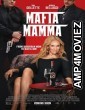 Mafia Mamma (2023) HQ Hindi Dubbed Movie