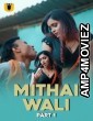 Mithai Wali (2025) Part 1 Ullu Hindi Hot Web Series