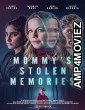 Mommys Stolen Memories (2023) HQ Hindi Dubbed Movie