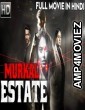 Murkal Estate (2020) Hindi Dubbed Movie