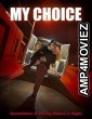 My Choice (2024) Hindi Dubbed And Subtitles