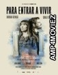 Para Entrar A Vivir (2022) HQ Hindi Dubbed Movie