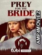 Prey for the Bride (2024) HQ Bengali Dubbed Movie