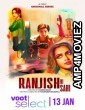 Ranjish Hi Sahi (2022) Hindi Season 1 Complete Show