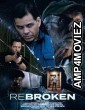 ReBroken (2023) HQ Hindi Dubbed Movie