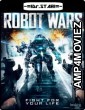 Robot Wars (2016) UNCUT Hindi Dubbed Movie