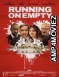 Running on Empty (2024) HQ Hindi Dubbed Movie