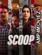 Scoop (2023) Hindi Season 1 Complete Web Series