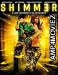 Shimmer (2021) HQ Hindi Dubbed Movie