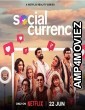 Social Currency (2023) Hindi Season 1 Complete Web Series