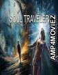 Soul Traveler (2024) HQ Hindi Dubbed Movie