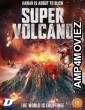 Super Volcano (2022) HQ Hindi Dubbed Movie