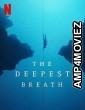 The Deepest Breath (2023) Hindi Dubbed Movie