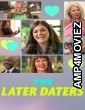 The Later Daters (2024) Season 1 Hindi Dubbed Web Series