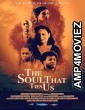 The Soul That Ties Us (2024) HQ Hindi Dubbed Movie