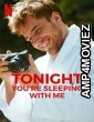 Tonight Youre Sleeping with Me (2023) HQ Hindi Dubbed Movie