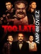 Too Late (2021) ORG Hindi Dubbed Movie