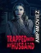 Trapped With My Husband (2022) HQ Hindi Dubbed Movie