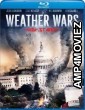 Weather Wars (2011) Hindi Dubbed Movies