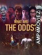 What are the Odds (2020) Hindi Dubbed Movie