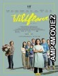 Wildflower (2022) HQ Hindi Dubbed Movie