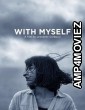 With Myself (2023) Hindi Dubbed And Subtitles