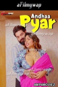 Andha Pyar (2024) Tadkaprime Hindi Hot Short Film