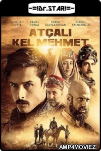 Atcali Kel Mehmet (2017) UNCUT Hindi Dubbed Movie