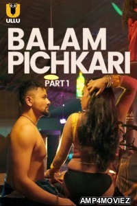 Balam Pichkari (2025) Part 1 Ullu Hindi Hot Web Series