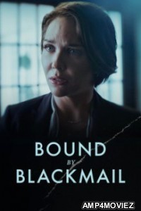 Bound By Blackmail (2022) HQ Telugu Dubbed Movie